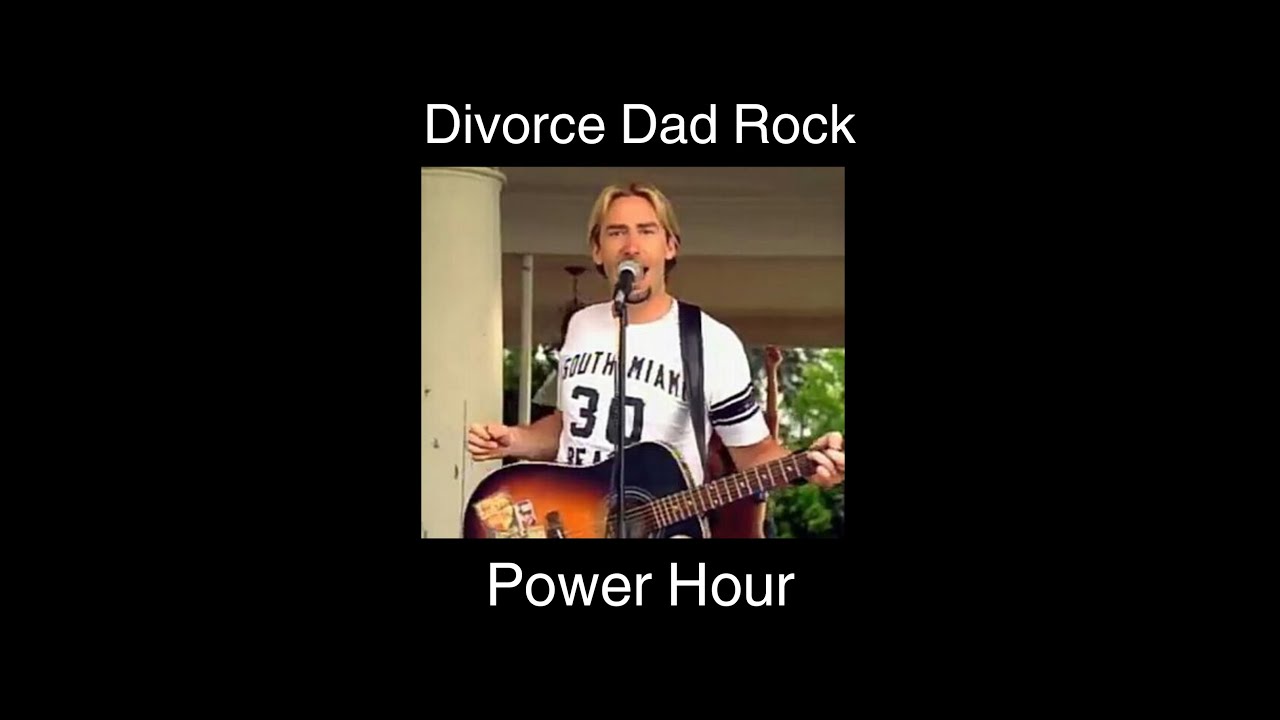 Divorce Dad Rock Power Hour