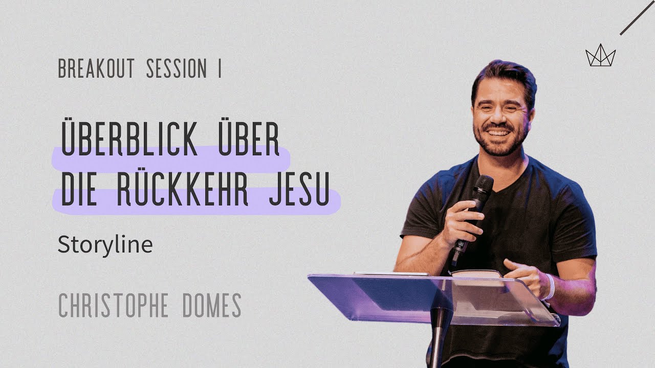 Überblick über die Rückkehr Jesu | Christophe Domes | Breakout-Session 1 | dreieinhalb 2024