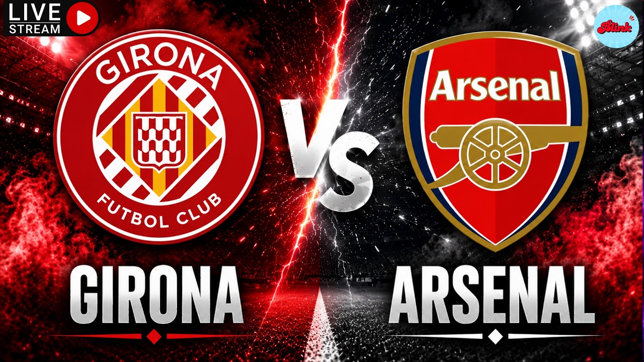 WATCH LIVE FOOTBALL | Club Friendly 2026 | Girona vs  Arsenal | Live Score & Highlights