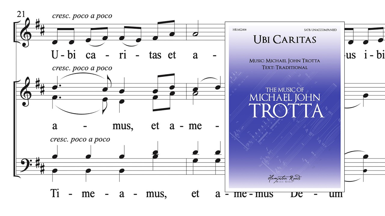 Ubi Caritas  - Michael John Trotta -  composer