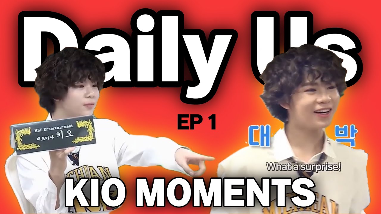 T1419 Daily Us Kio Moments Ep 1