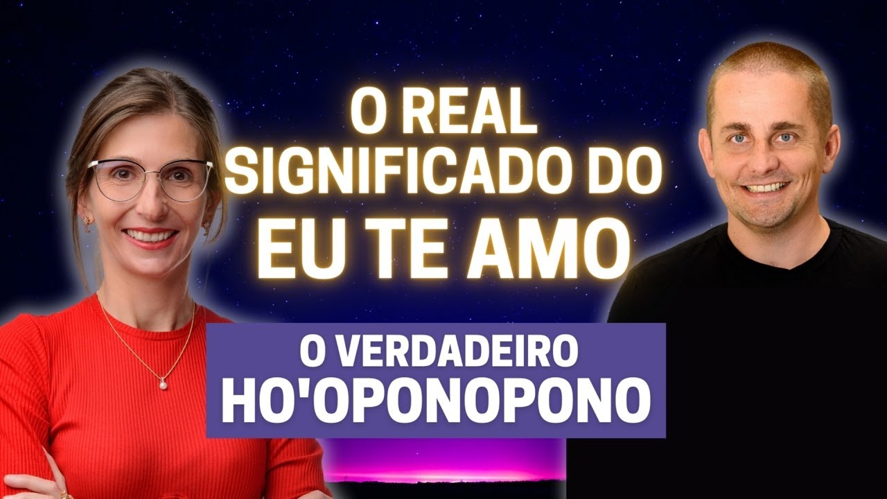 EU TE AMO - o verdadeiro significado | Atma Ho'oponopono [Namastê Sagrado #347]
