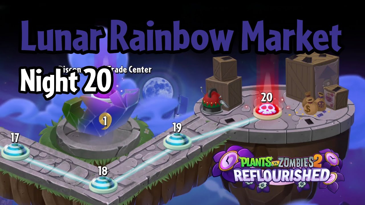 Plants vs Zombies 2: Reflourished | Lunar Rainbow Market Night 20