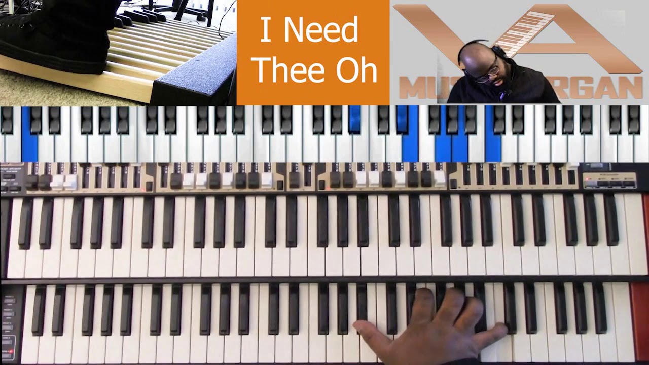 I Need Thee Oh on Organ