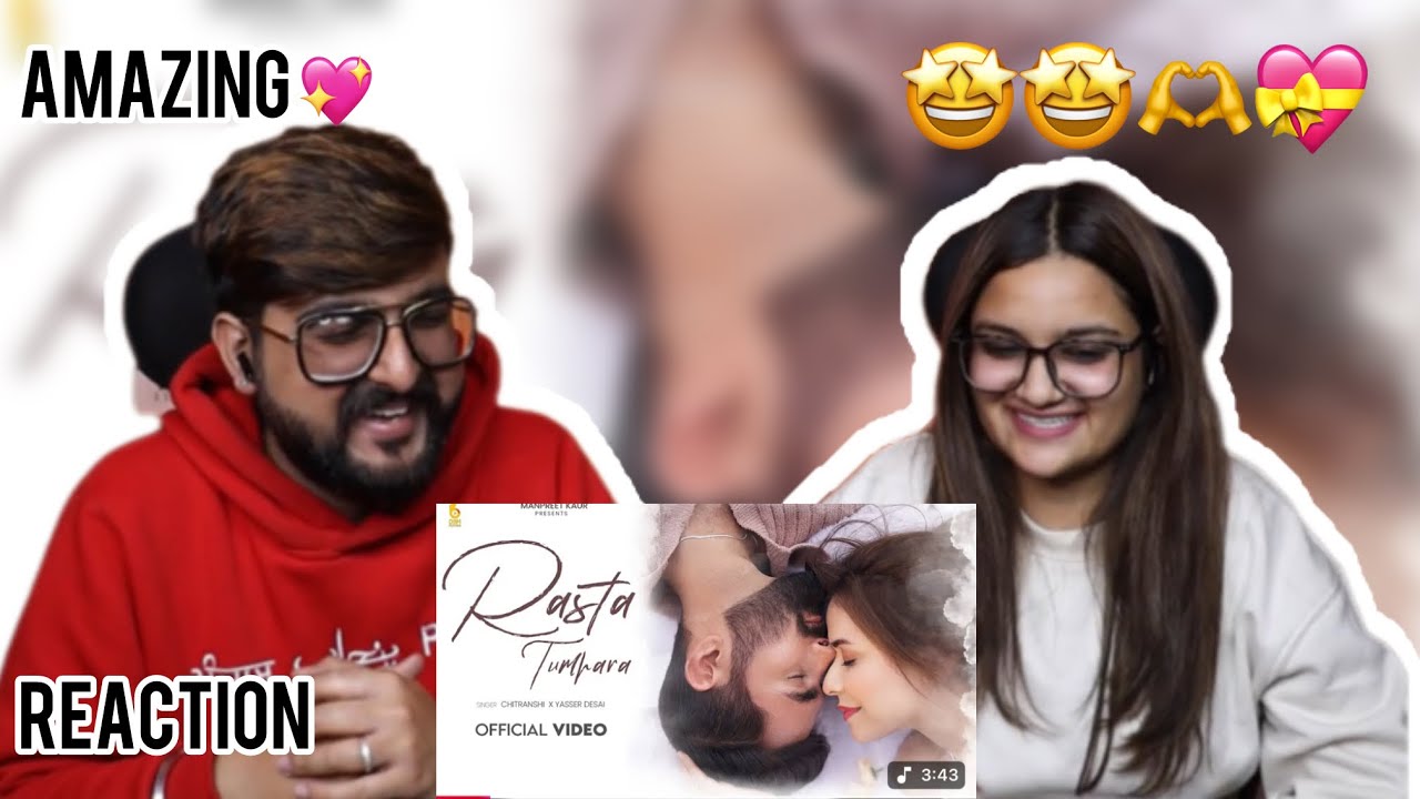 Reaction on Rasta Tumhara (Official Video) Chitranshi Ft Yasser Desai | Latest Hindi Songs 2025