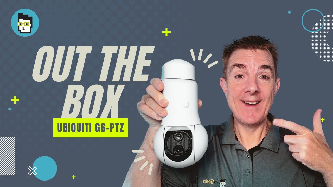 Out the Box Series - Ubiquiti G6-PTZ