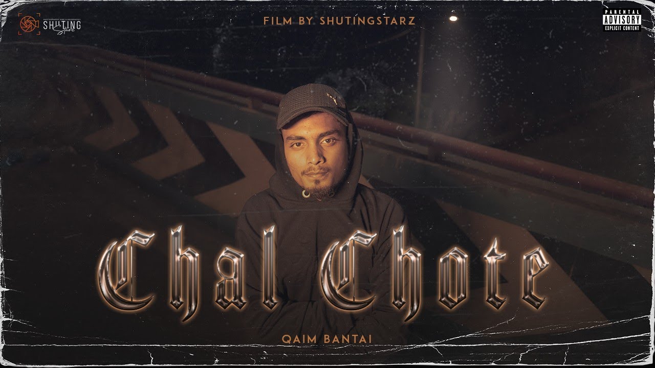 QAIM- CHAL CHOTE   ( Official Music Video 2k23)