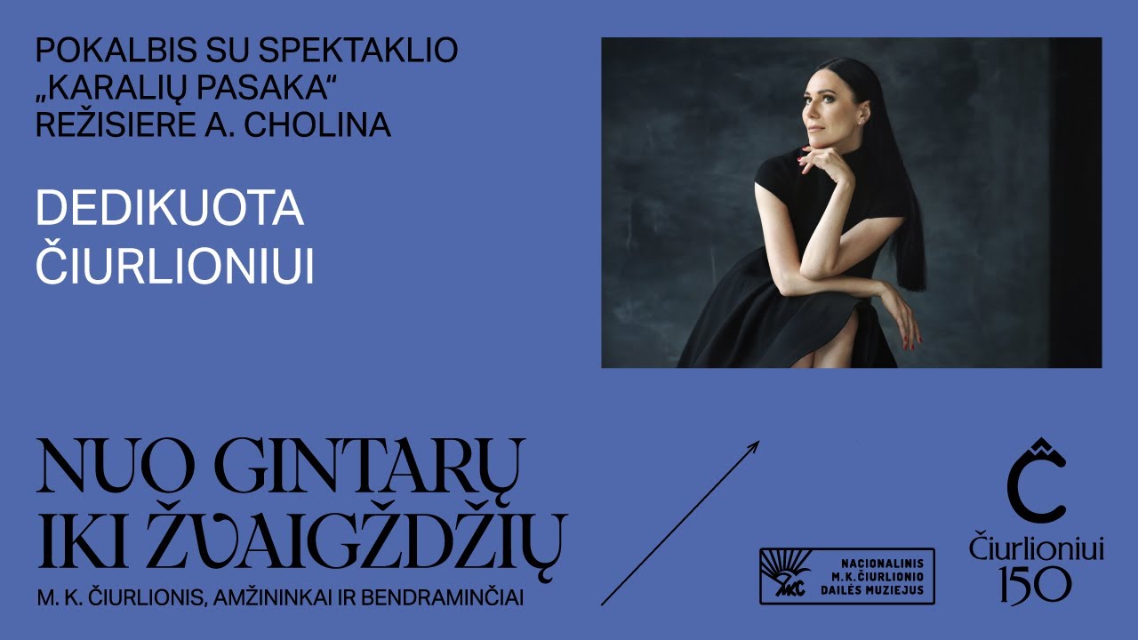 DEDIKUOTA ČIURLIONIUI: pokalbis su Anželika Cholina