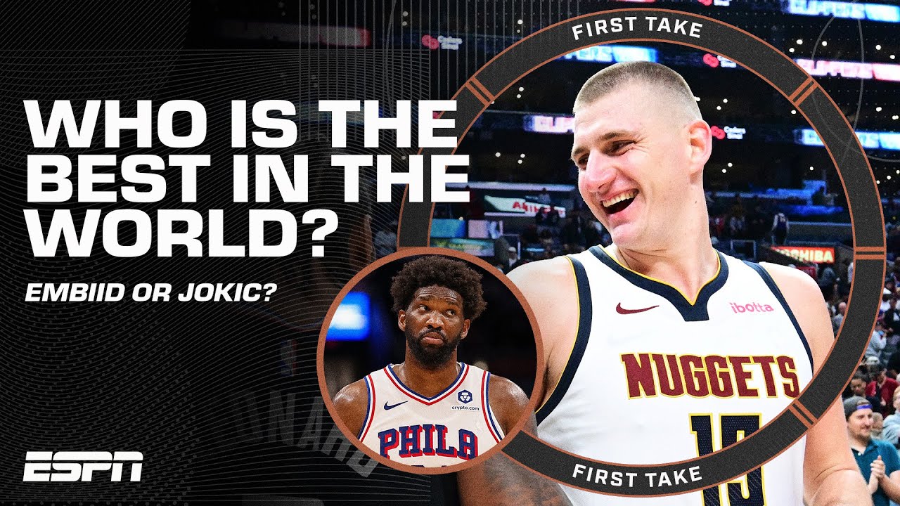 Embiid or Jokic? WHO is the BEST PLAYER in the WORLD? 🏀👀 | First Take