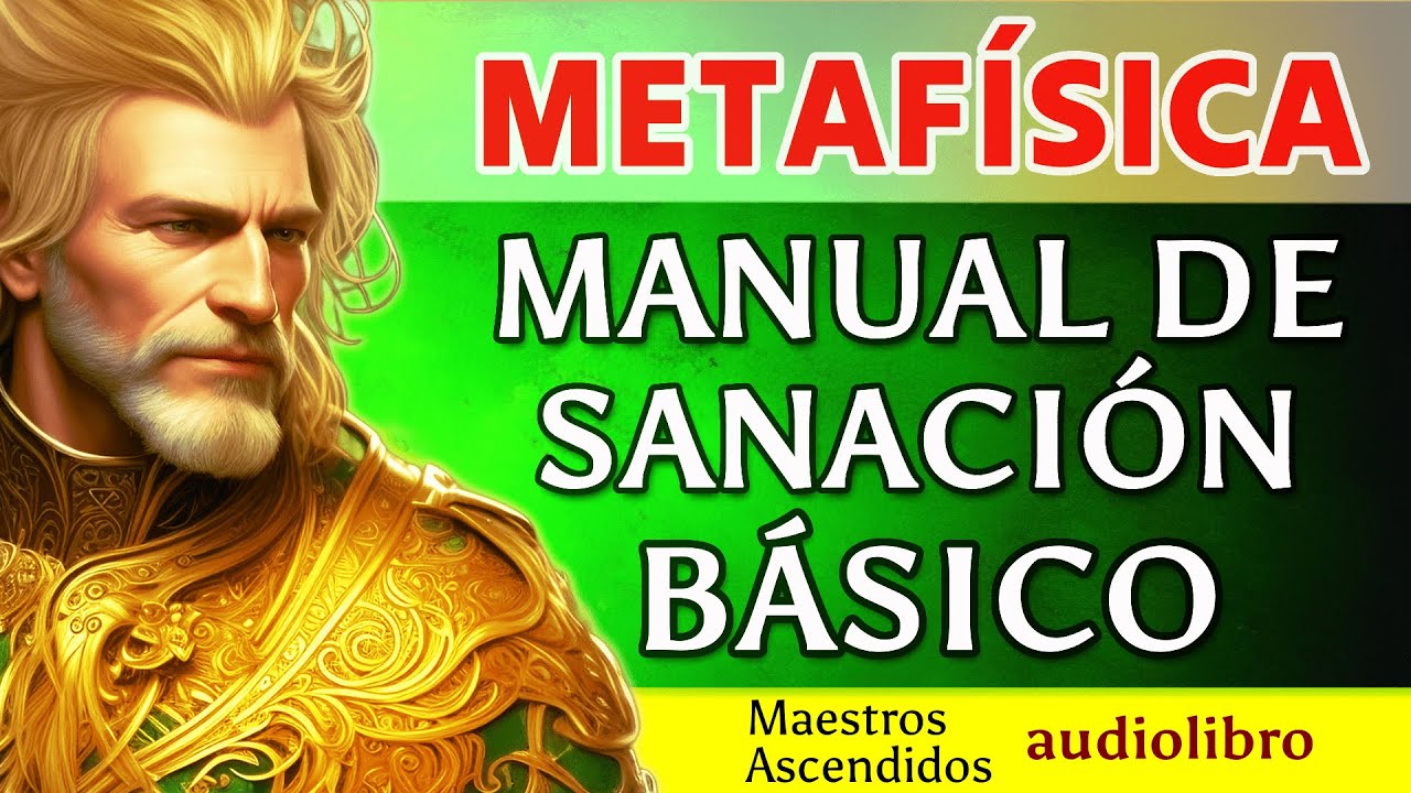 Descubre los secretos metaf&iacute;sicos del Manual de Sanacion - Maestro Hilarion