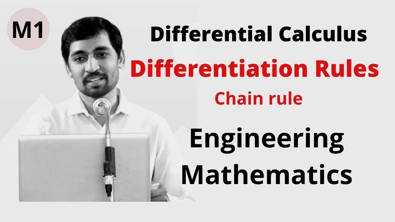 Engineering Mathematics 1- M1 Differential Calculus - Differentiation rules -Chain Rule