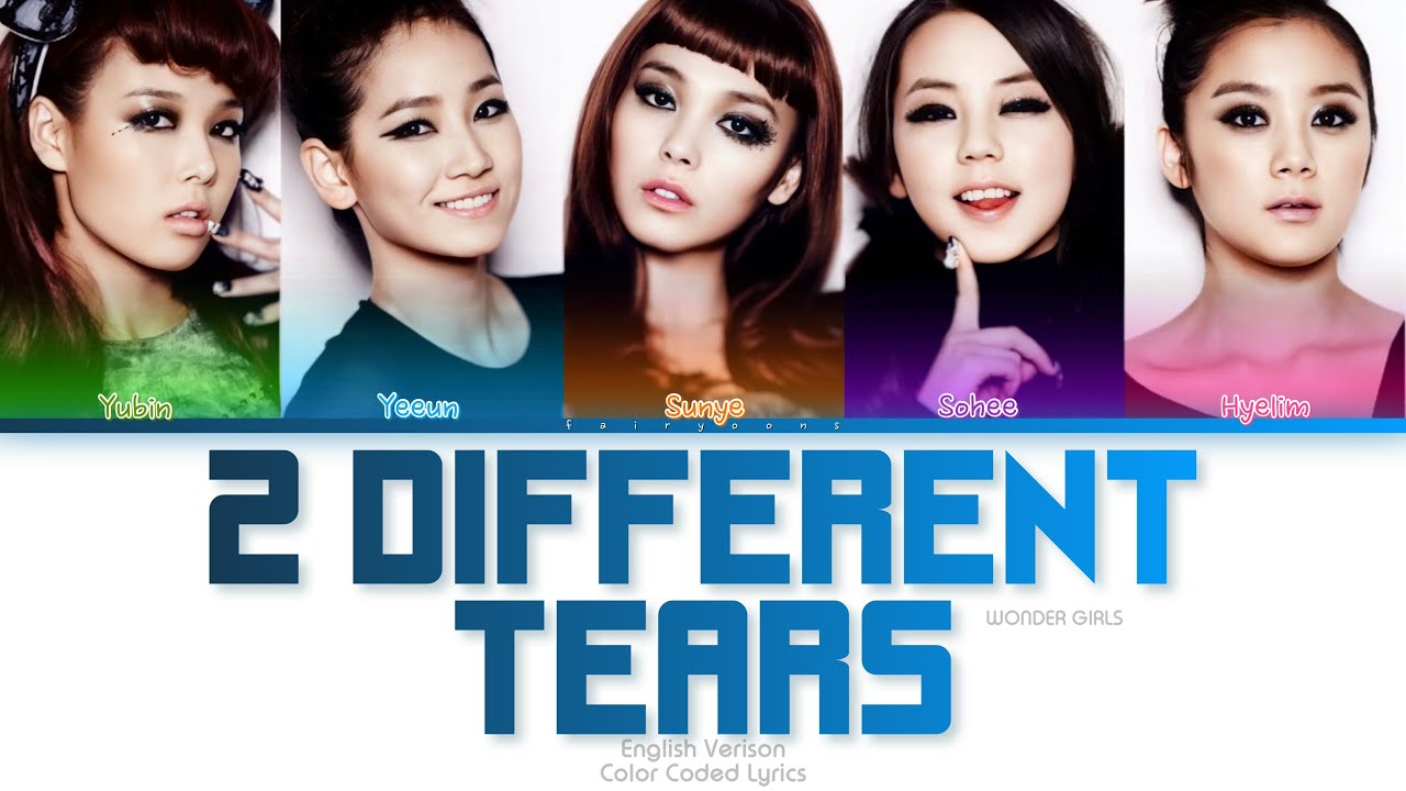 Wonder Girls (원더걸스) 2 Different Tears (English Ver.) Color Coded Lyrics (Eng)