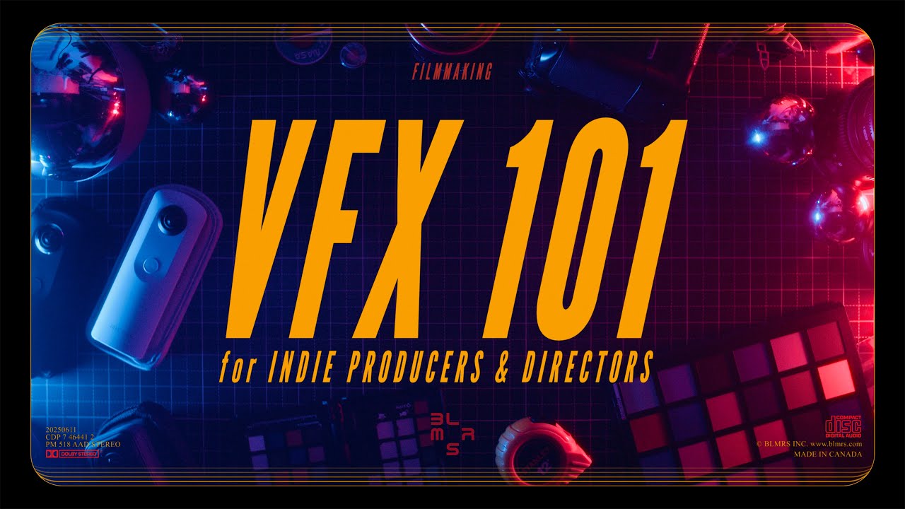 VFX 101: An Intro to Visual Effects for Indie Producers & Directors