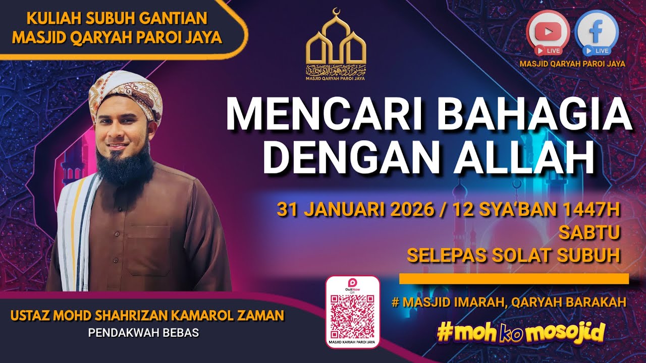 KULIAH SUBUH GANTIAN MQPJ : MENCARI BAHAGIA DENGAN ALLAH BERSAMA USTAZ MOHD SHAHRIZAN KAMAROL ZAMAN