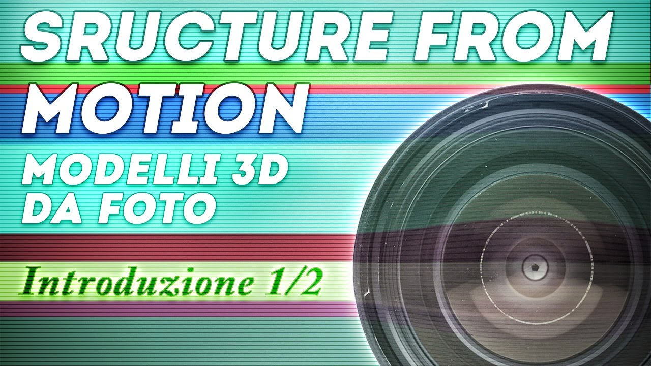 Modelli 3d da foto - Introduzione ai sistemi di structure from motion - Parte 1/2
