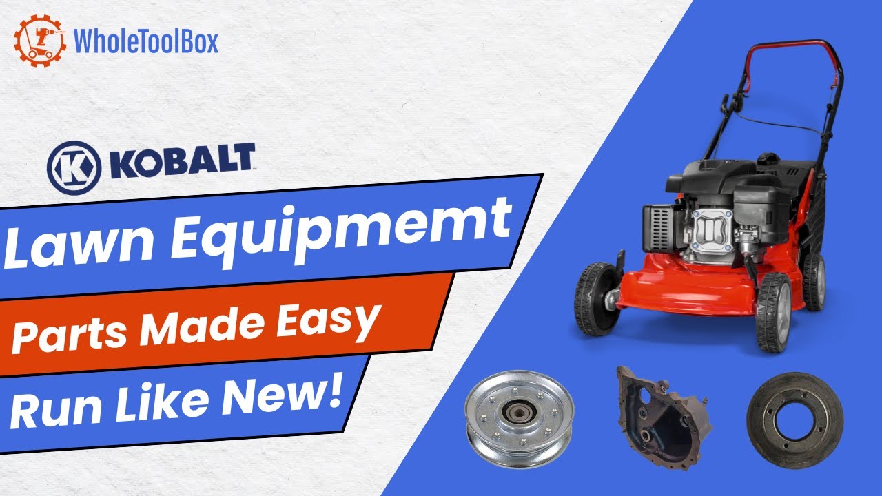 Kobalt Lawn Equipment Parts &ndash; Keep Your Tools Running Like New | WholeToolBox