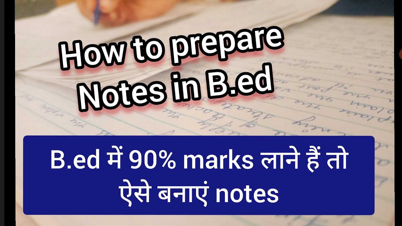 How to make notes for B.ed to get 90% marks|B.ed में notes बनाने की Best Tricks