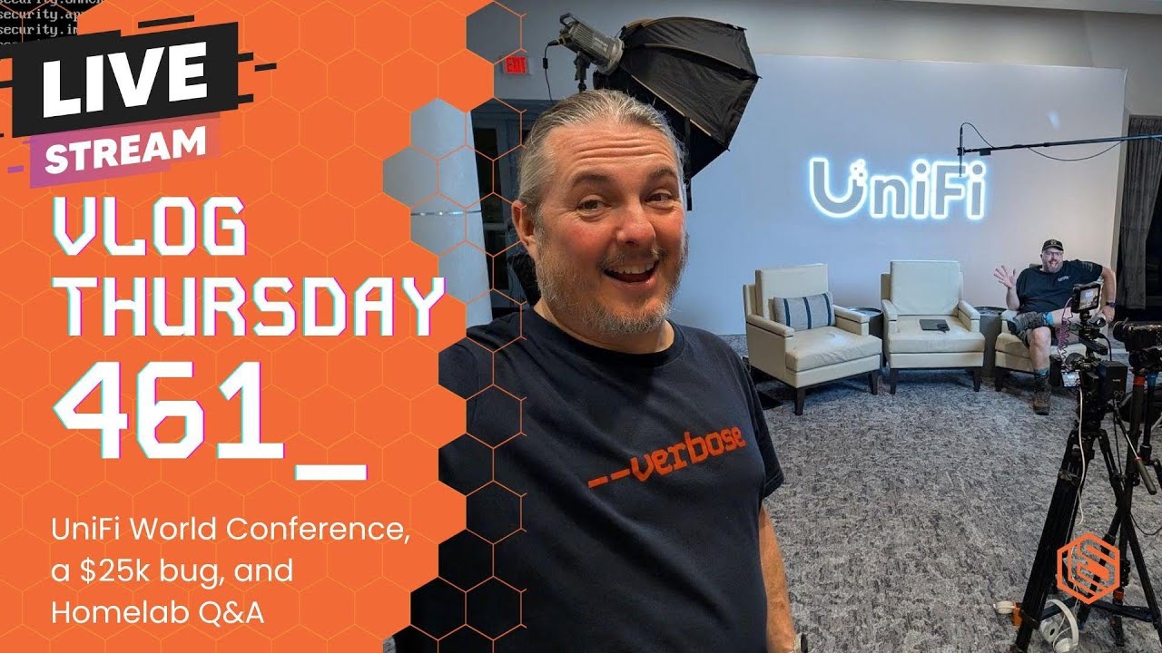 VLOG Thursday 461: UniFi World Conference, CVE-2025-52665 a $25,000 bug, and Homelab Q&A