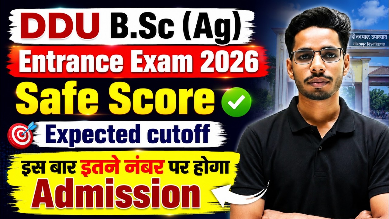 DDU B.Sc Agriculture Entrance Exam 2026 Safe Score, Expected Cutoff 2026, Admission Kitne Marks Par?
