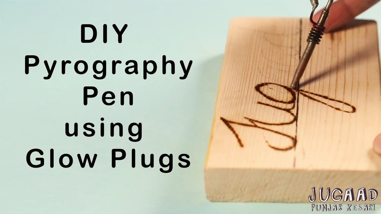 DIY Pyrography Pen using Glow Plugs