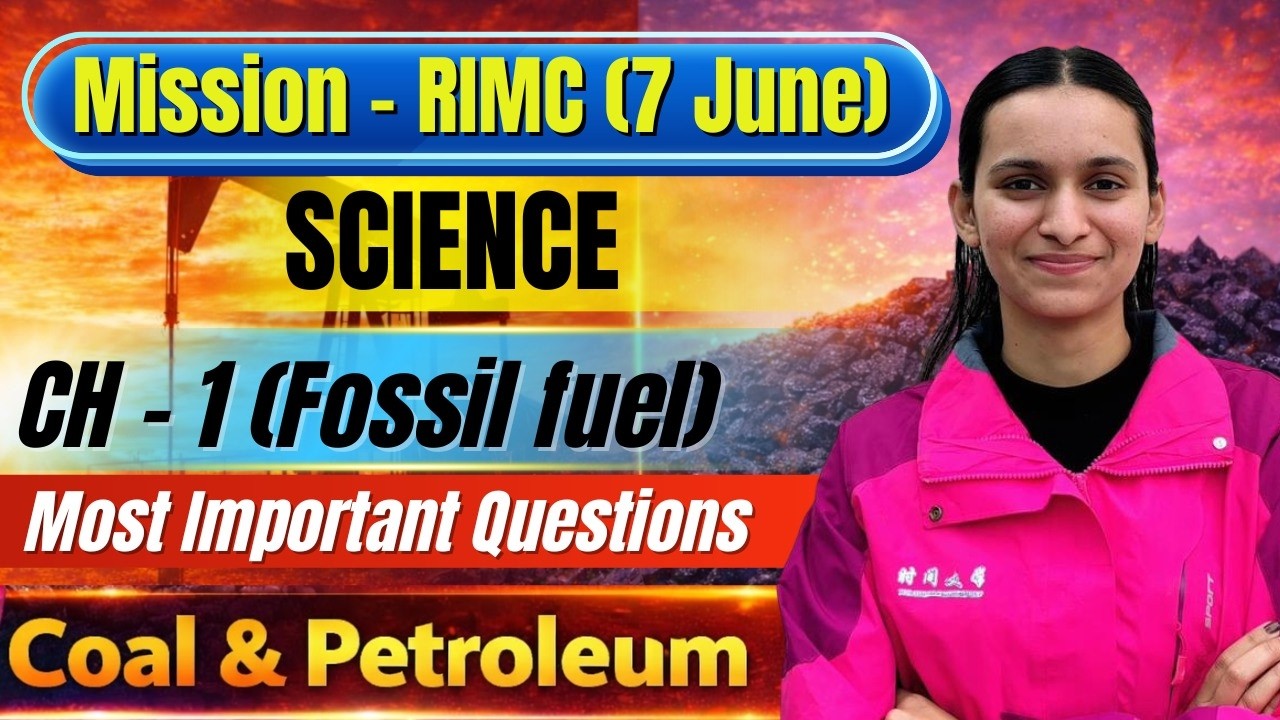 Fossil Fuels Important Questions | Coal, Petroleum & Natural Gas | RIMC • Sainik • RMS