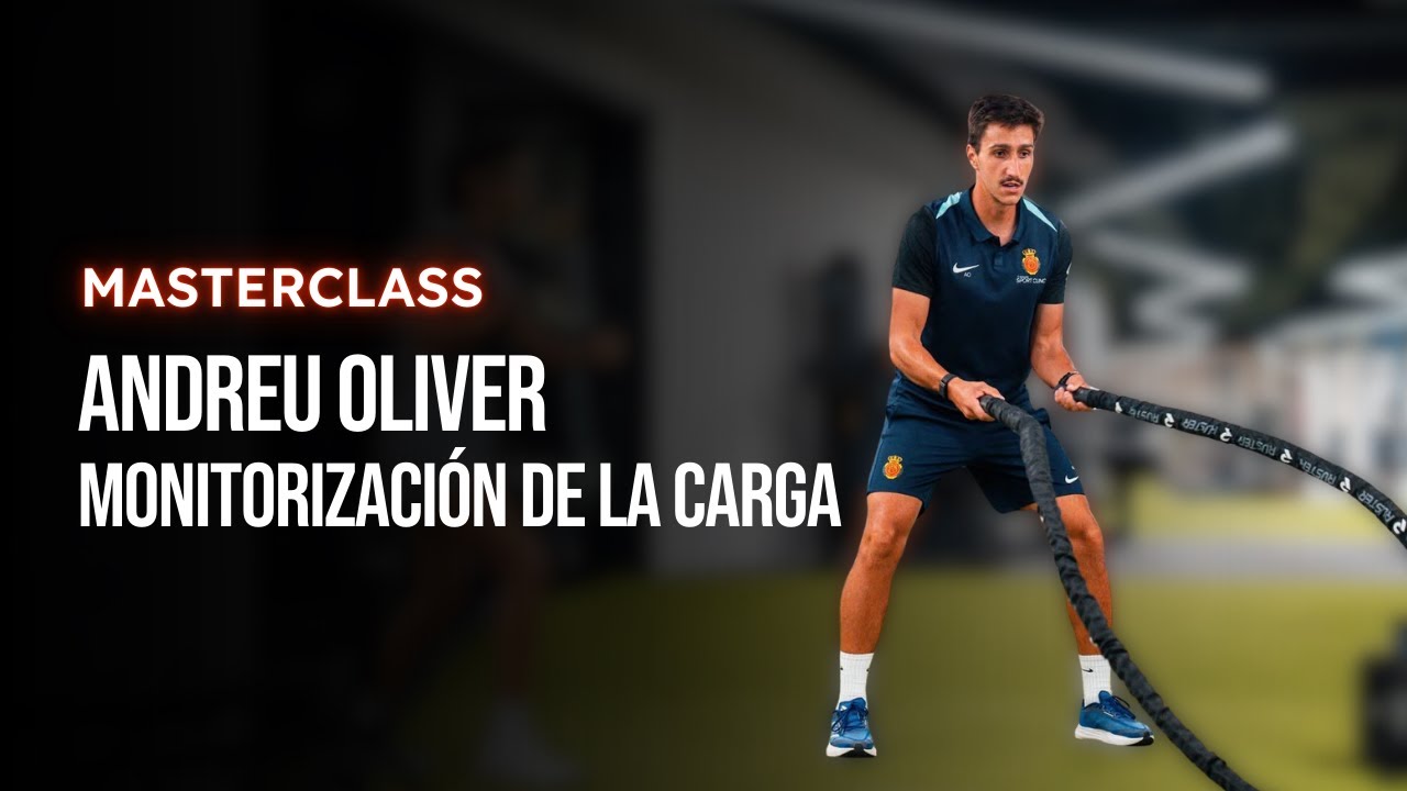 Masterclass Andreu Oliver - Monitorización de la carga y su aplicación práctica