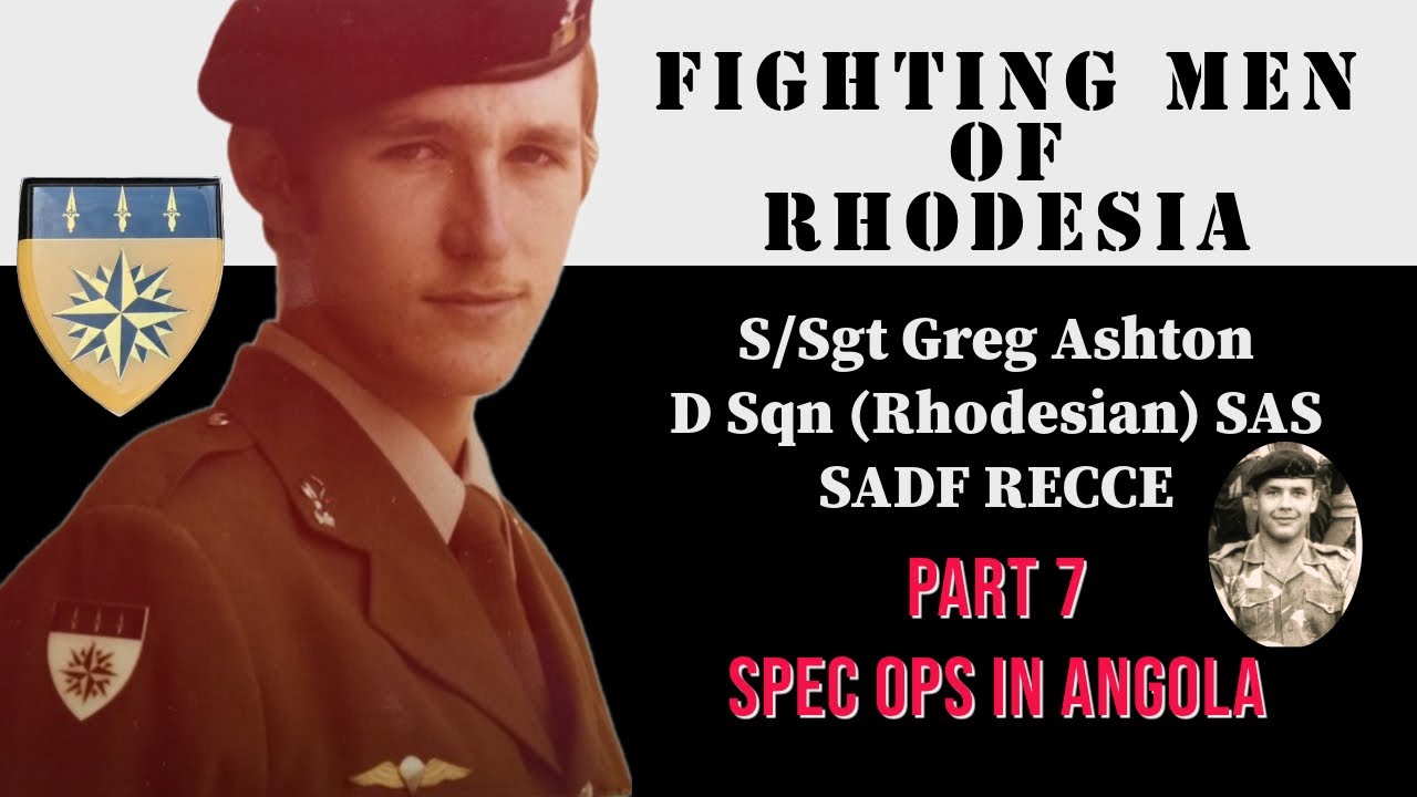 Fighting Men of Rhodesia ep276 | S/Sgt Greg Ashton - Part 7 | Spec Ops in Angola