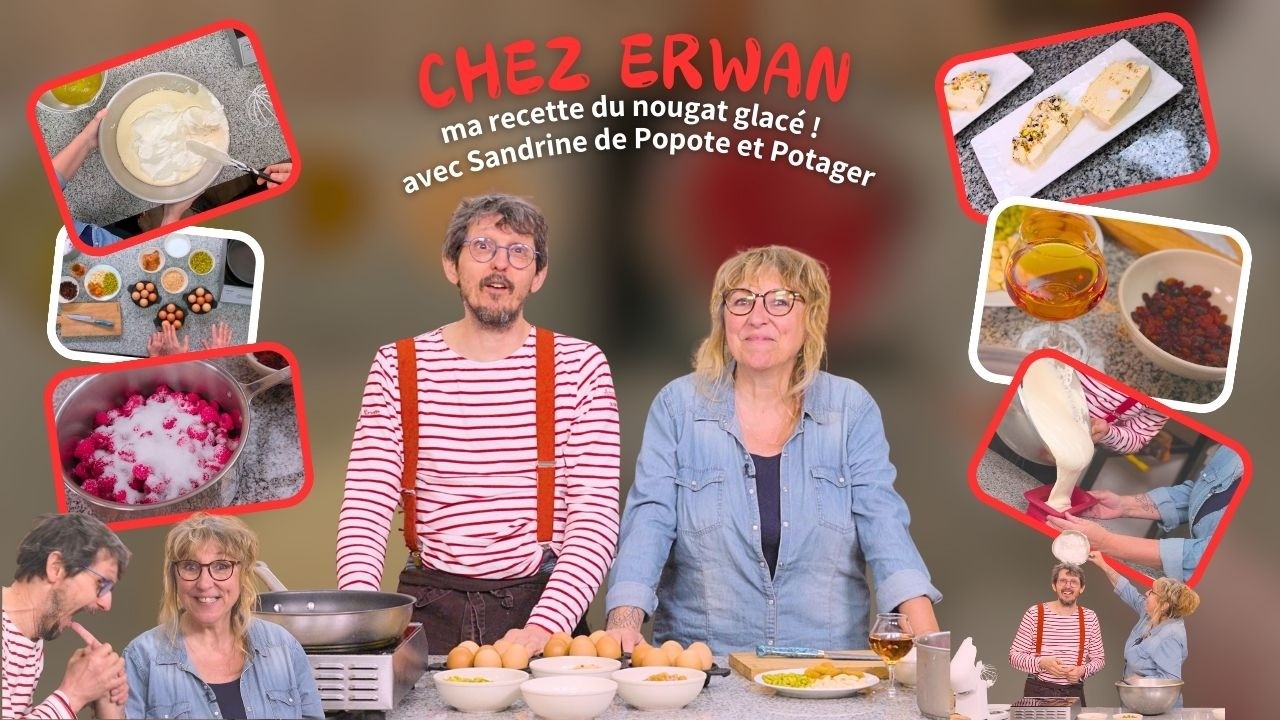 CHEZ ERWAN MA RECETTE DU NOUGAT GLACÉ !