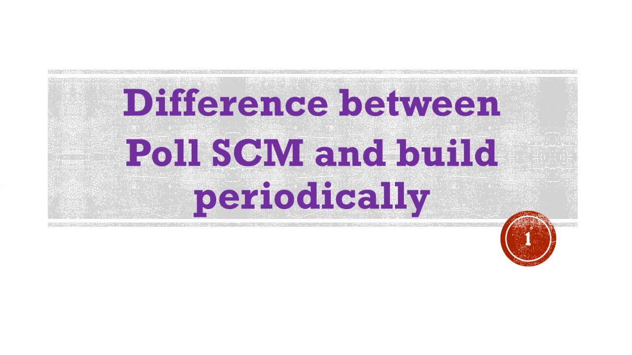 Difference between Build periodically and Poll SCM | Jenkins beginners