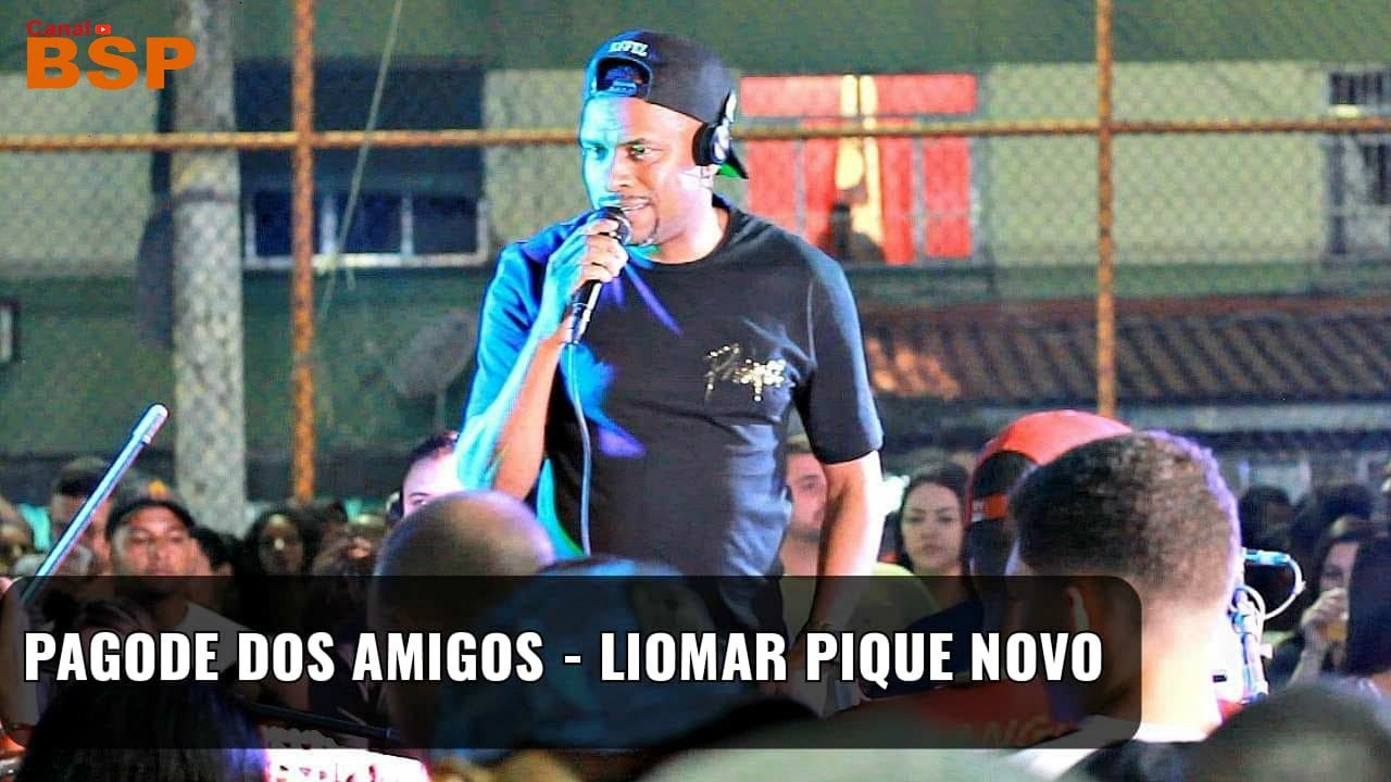 PAGODE DOS AMIGOS - LIOMAR PIQUE NOVO 2021 BSP