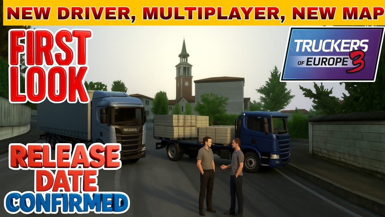 TOE3 New Driver, Multiplayer , New Map Release date Truckers of Europe 3 New Update Release date