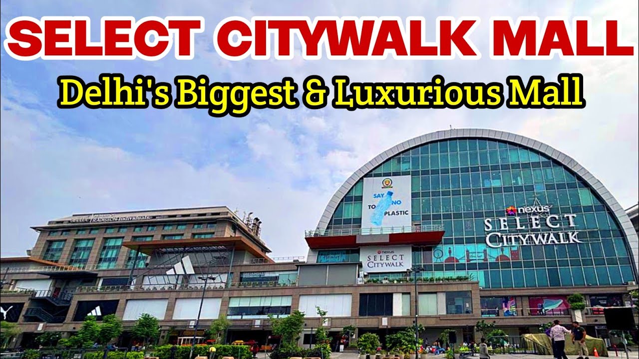Select CityWalk Mall DLF Avenue Saket - New Delhi