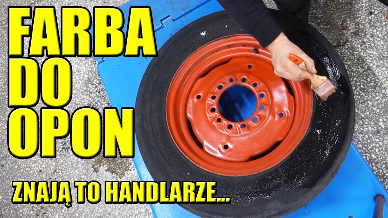FARBA DO OPON! TAKIE COŚ NAPRAWDĘ ISTNIEJE! IDEALNE DO TRAKTORA!