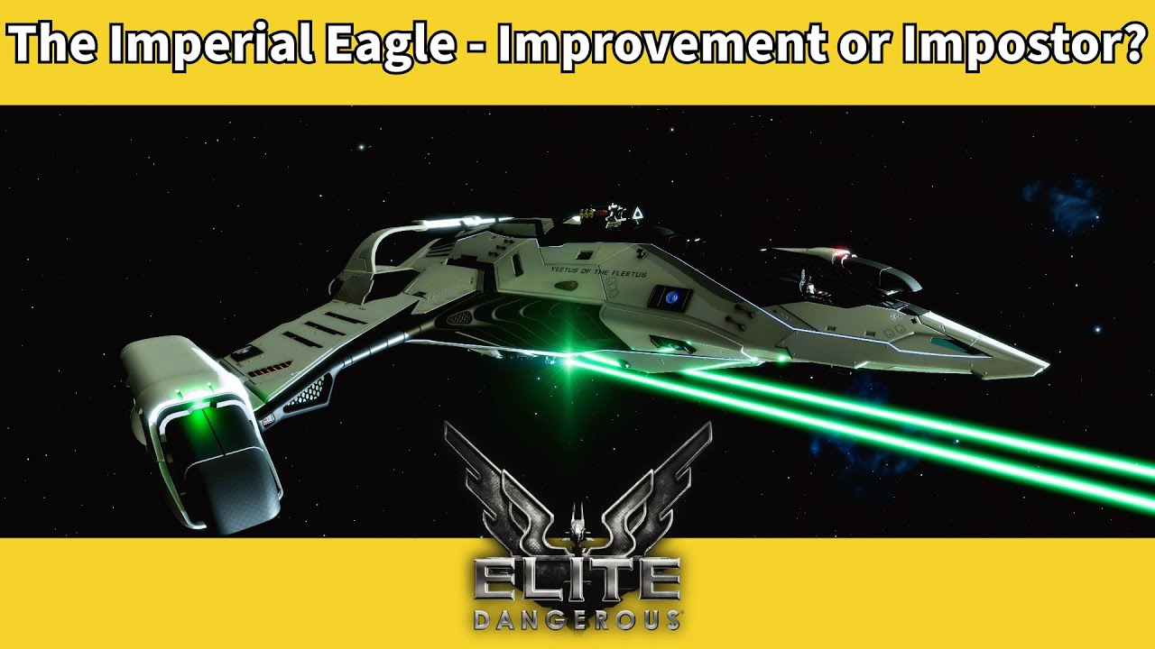 The Imperial Eagle - Improvement or Impostor [Elite Dangerous Ship Review]