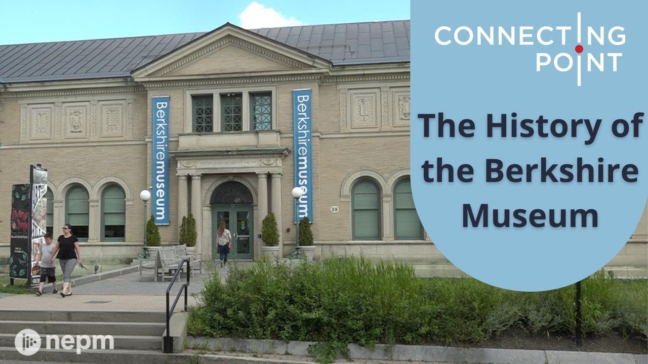The History of the Berkshire Museum | Connecting Point | Sept. 1, 2022