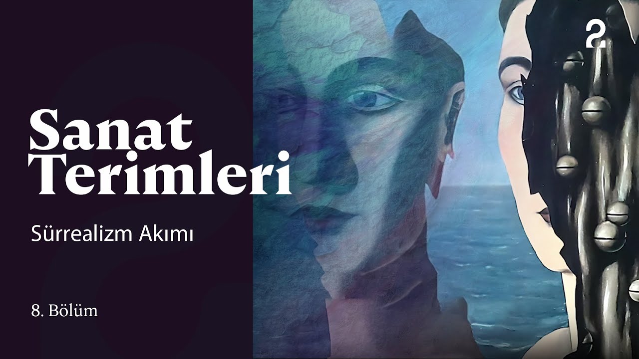 Sanat Terimleri | Sürrealizm Akımı | 8. Bölüm @trt2
