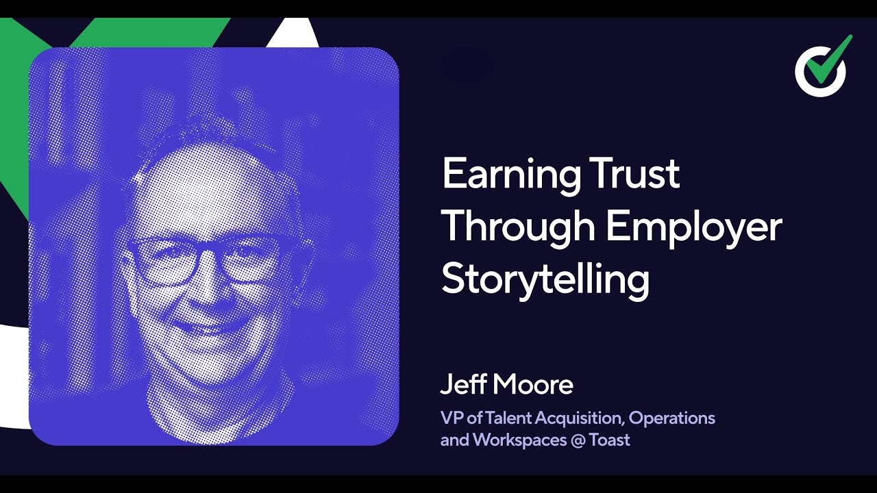 Earning Trust Through Employer Storytelling with Jeff Moore, Toast