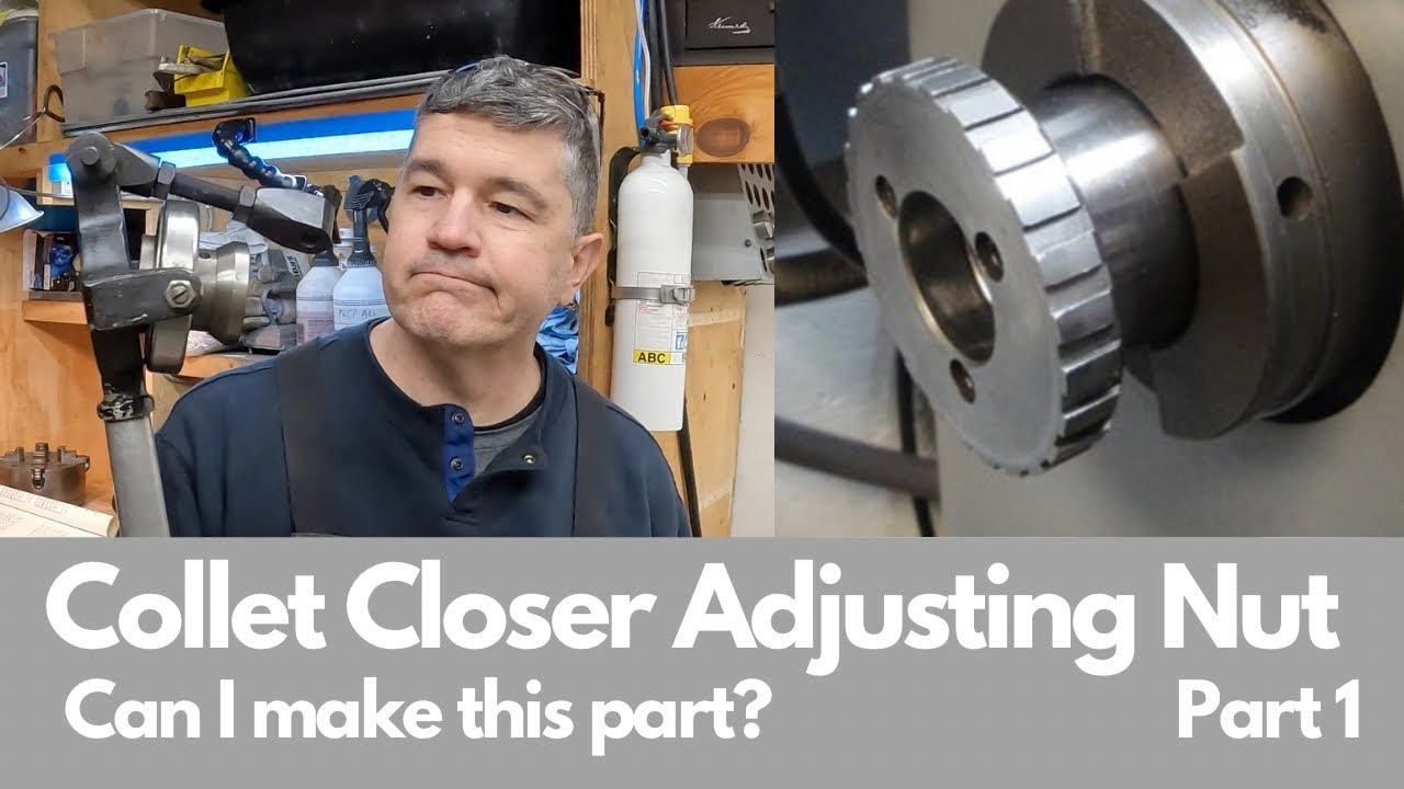 Making a collet adjusting nut assembly for a Royal 5C Collet Closer. Part 1