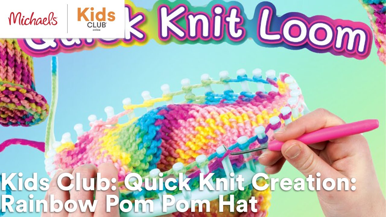 Online Class: Kids Club: Quick Knit Creation: Rainbow Pom Pom Hat | Michaels