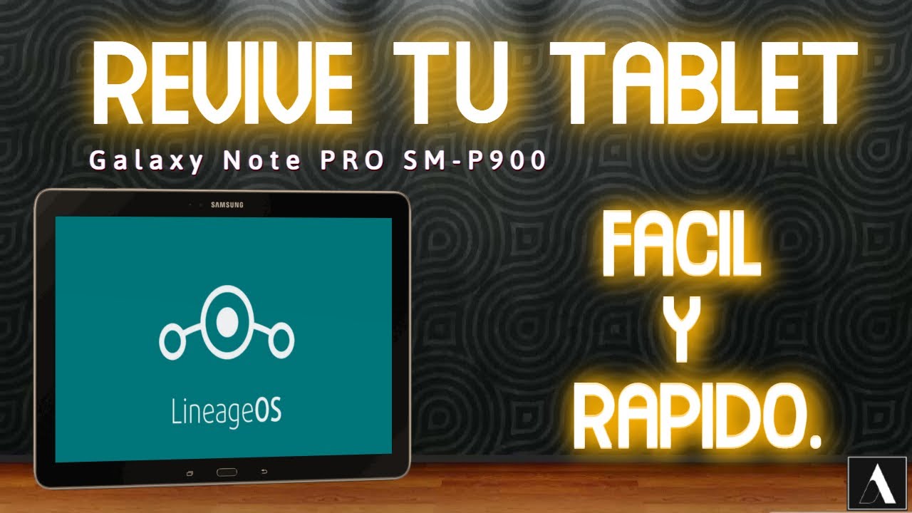 COMO ACTUALIZAR TABLET GALAXY NOTE PRO SM-P900 ANDROID 7.1.2