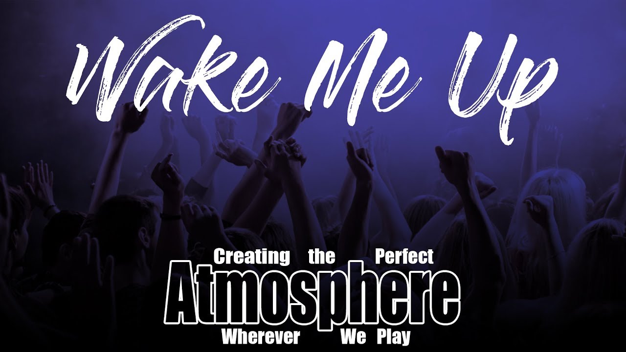 Wake Me Up - Atmosphere Wedding Band