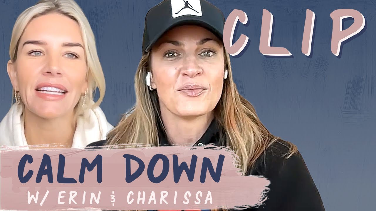 Эрин и Чарисса обсуждают своё пребывание на новых высотах! | Успокойтесь с Эрин и Чариссой