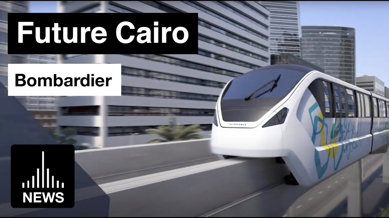 Future Cairo - Monorail System by Bombardier