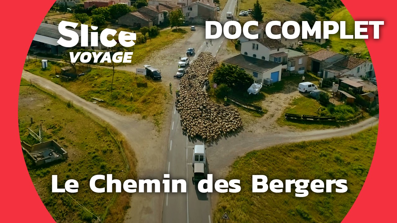 Rhône-Alpes : La Routo, le Chemin des Bergers I SLICE VOYAGE I DOC COMPLET