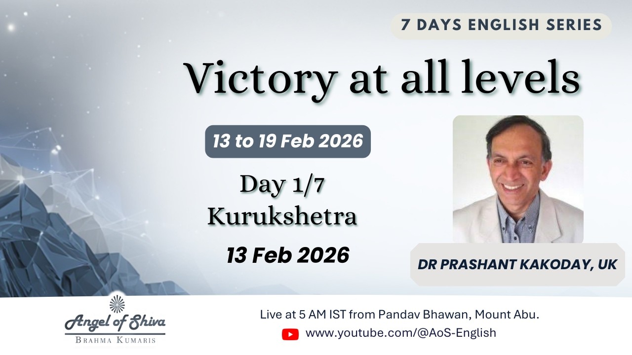 Day 1/7 - Victory at all levels (13-02-2026) | English | BK Dr Prashant Kakoday, UK