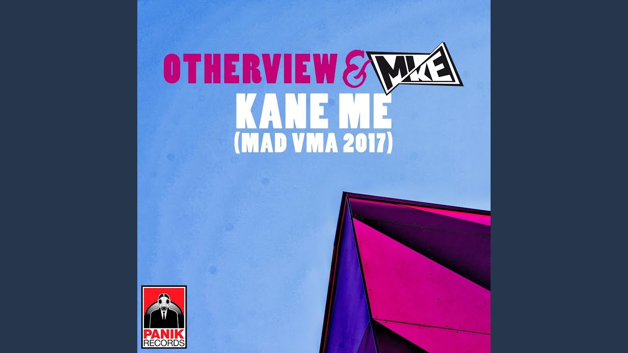 Kane Me (MAD VMA 2017)