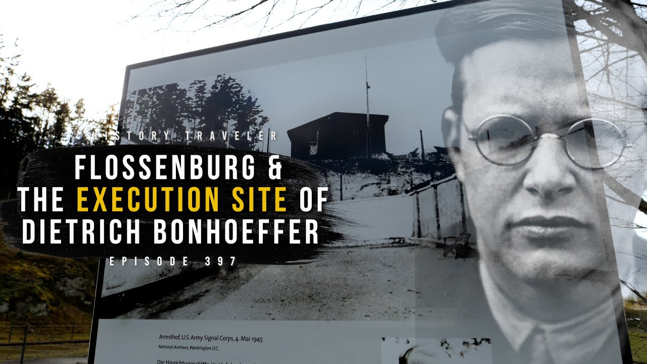 Flossenb&uuml;rg & the Execution Site of Dietrich Bonhoeffer | History Traveler Episode 397
