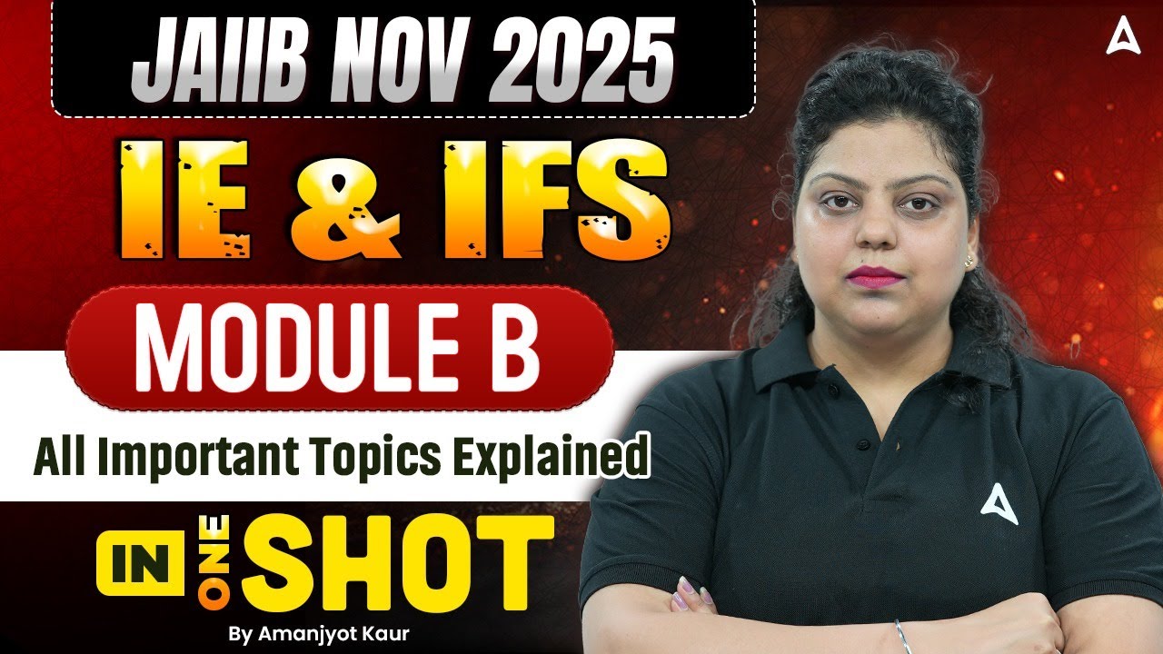 JAIIB NOVEMBER 2025 | JAIIB IE & IFS Module B | JAIIB Exam Preparation 2025 | Amanjyot Kaur