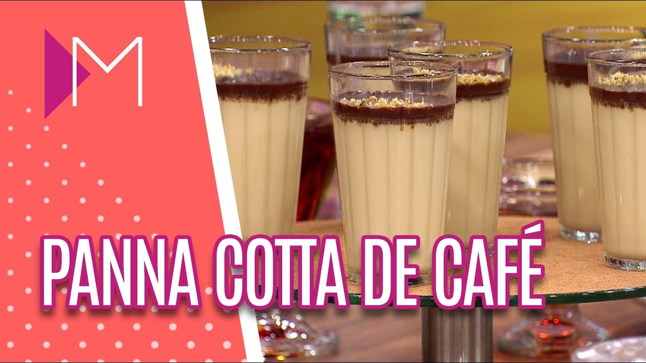 Panna Cotta de café com creme de avelã - Mulheres (04/06/18)