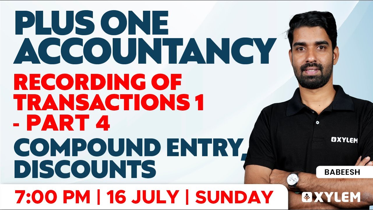 Plus One Accountancy - Recording Of Transactions 1 - Part 4 | Xylem Plus One Commerce